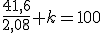 \frac{41,6}{2,08} +k =100